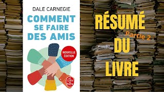 Résumé du livre quotComment se faire des amisquot partie 2 [upl. by Ahseiat124]