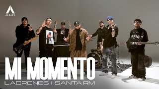 Ladrones x Santa RM  Mi Momento Video Oficial [upl. by Marney]