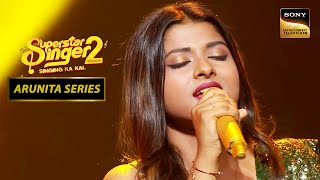 Arunita की Magical Voice ने चलाया सब पर अपना जादू  Superstar Singer 2  Arunita Series [upl. by Lladnar378]