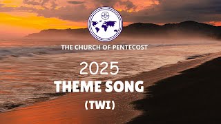 2025 Theme song of The Church Of Pentecost Twi Akan Version Part 1 2025 No24 [upl. by Akkahs356]