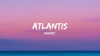 Seafret  Atlantis Lyrics [upl. by Assadah]