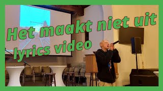 kenntoch  Het maakt niet uit lyrics video [upl. by Radec]