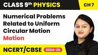 Numerical Problems Related to Uniform Circular Motion  Motion  Class 9 Physics Chapter 7  CBSE [upl. by Sewell]