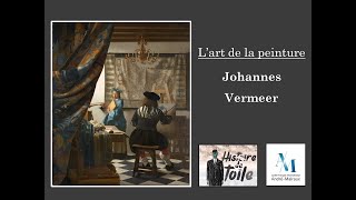 Histoire de toile  L art de la peinture Johannes Vermeer [upl. by Hayes]