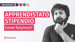 CONTRATTO DI APPRENDISTATO come funziona lo STIPENDIO [upl. by Adler]