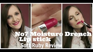 No7 Moisture Drench Lipstick Review Soft Ruby [upl. by Canotas]