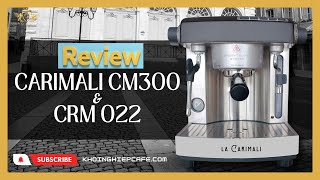 Review Máy pha cafe CARIMALI CM300 amp Máy xay cà phê GEMILAI CRM 022★Chất lượng★ Tel 0977794712 [upl. by Nolla319]