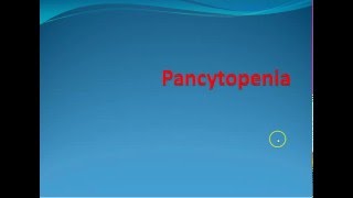 Hematology 6 Pancytopenia [upl. by Davenport]