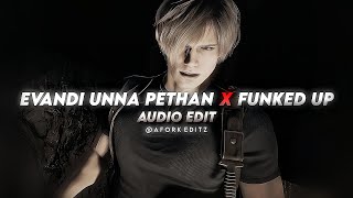 Evandi unna pethan x Funked up Edit Audio [upl. by Ylreveb]