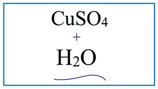 Equation for CuSO4  H2O  Copper II sulfate  Water [upl. by Katheryn340]