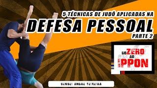 5 TÉCNICAS DE JUDÔ APLICADAS NA DEFESA PESSOAL PARTE 2 [upl. by Ehtiaf260]