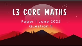 AQA Level 3 Core Maths June 2022 Paper 1 Q5 [upl. by Regina]