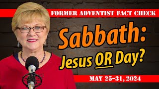 Sabbath Jesus Or Day May 25–31 2024 Q2L9 [upl. by Kalindi]