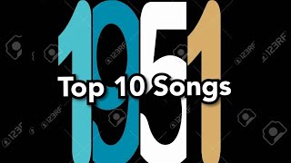 Top 10 Songs of 1951 [upl. by Champaigne]