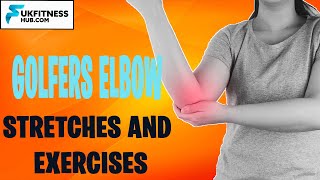 The Best Treatment To Rehabilitate Golfers Elbow  Stretch and Exercise Plan Medial Epicondylitis [upl. by Bohman542]