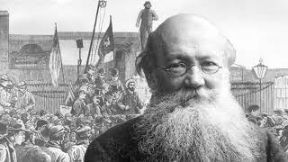 Peter Kropotkin  Syndicalism and Anarchism  1908 [upl. by Ran]