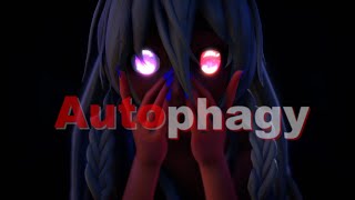 MMD オートファジーAutophagy HD60FPS [upl. by Reagan]