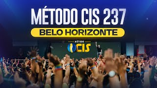 O Maior e Melhor Método CIS da História  Belo Horizonte  CIS 237 [upl. by Eckel]