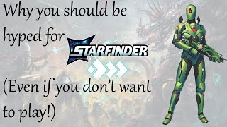 Why You Should be Hyped for Starfinder 2 [upl. by Korns]