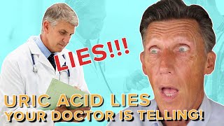 Uric Acid Lies Your Doctor Is Telling You and What to Do About it [upl. by Yekcir931]