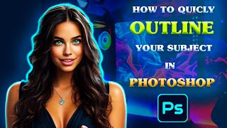 learn the Quickest way to outline your subject in photoshop [upl. by Uta132]