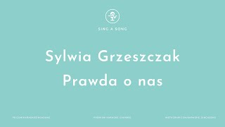 Sylwia Grzeszczak  Prawda o nas KaraokeInstrumental [upl. by Aelrac]