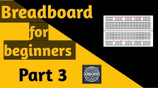 How to Use a Breadboard Beginner Tutorial  The Arduino Codex [upl. by Lirret]