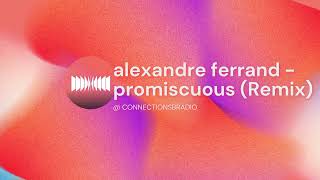 Nelly Furtado  Promiscuous ft Timbaland Alexandre Ferrand Remix [upl. by Nolra]