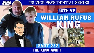 William Rufus King Part 2 The King And I [upl. by Reniti]