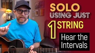 Solo using just 1 string A great way to HEAR the intervals  Guitar Lesson EP579 [upl. by Ahsenauj]