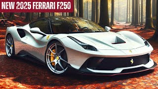 2025 Ferrari F250 Hypercar New Model Official Reveal  FIRST LOOK [upl. by Helena]