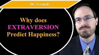 Why Does High Extraversion Predict Positive Emotions Happiness [upl. by Carpenter]