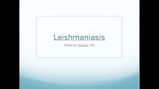 Clinical Leishmaniasis  Fred Heinzel MD [upl. by Eidod696]