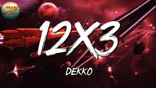 🎶 DEKKO  12x3 Letras\Lyrics [upl. by Saddler]