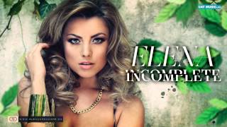 Elena Gheorghe  Incomplete Official Audio [upl. by Larissa]