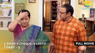 Bhides Cheque is Lost  FULL MOVIE  Part 3  Taarak Mehta Ka Ooltah Chashmah Ep 3271 to 3273 [upl. by Baras]