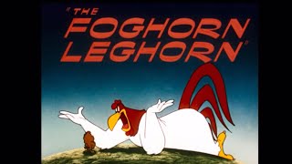 The Foghorn Leghorn 1948 Opening [upl. by Atiuqram583]