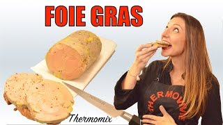 FOIE GRAS préparation et cuisson au Thermomix [upl. by Tanaka]