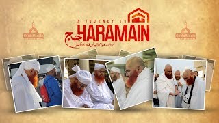 Maulana Ilyas Qadri Ka Safr e Hajj  A Journey to Haramain Documentary [upl. by Iruyas326]