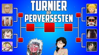 Turnier der Perversesten Anime Charaktere [upl. by Awe]