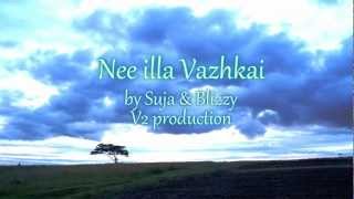 Nee illa vazhkai  Suja Vel amp Blizzy  V2 production  TMDC recordz [upl. by Pedrotti74]