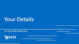 How to configure Your Details on your EKM online shop  EKM Support Centre [upl. by Azarria]