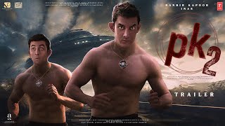 PK 2 Returns  Trailer  Ranbir Kapoor  Aamir Khan  Rajkumar Hirani  Anushka S  In Cinemas 2025 [upl. by Nyral85]