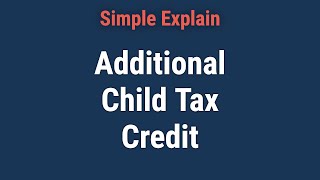 Additional Child Tax Credit Definition and Who Qualifies [upl. by Sella]