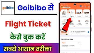 Goibibo Se Flight Ticket Kaise Book Kare  Goibibo Flight Booking [upl. by Eat]