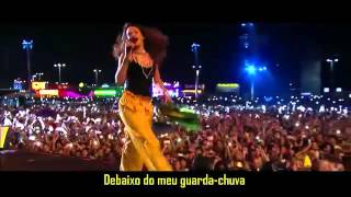 Rihanna Umbrella Legendado Tradução Live At Rock In Rio 2015 [upl. by Halivah]