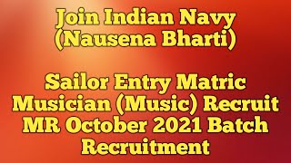 Join Indian Navy Nausena Bharti Sailor Entry Matric Musician Music MR 2021 Batch Recruitment [upl. by Eirrol]