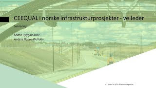 Webinar Bruk av CEEQUAL i norske infrastrukturprosjekter – ny veileder [upl. by Komarek]