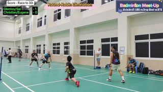 Badminton MeetUp  ChristianEugene vs GlenSai  RoundRobin Elimination [upl. by Bert635]