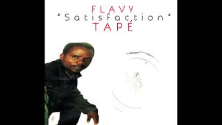 Flavy Tapé  Wadré Ounou Satisfaction [upl. by Arondell]